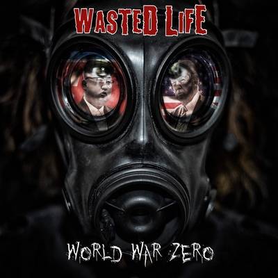 Wasted Life : World War Zero